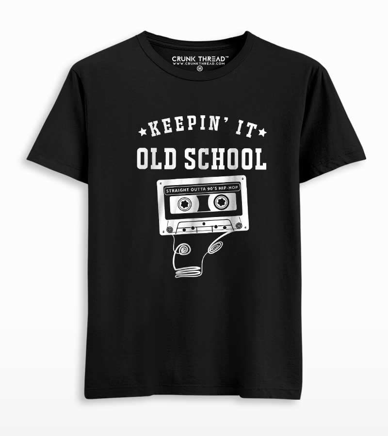 Keepin it Old school T-shirt Online in Inidia - Crunkthread.com